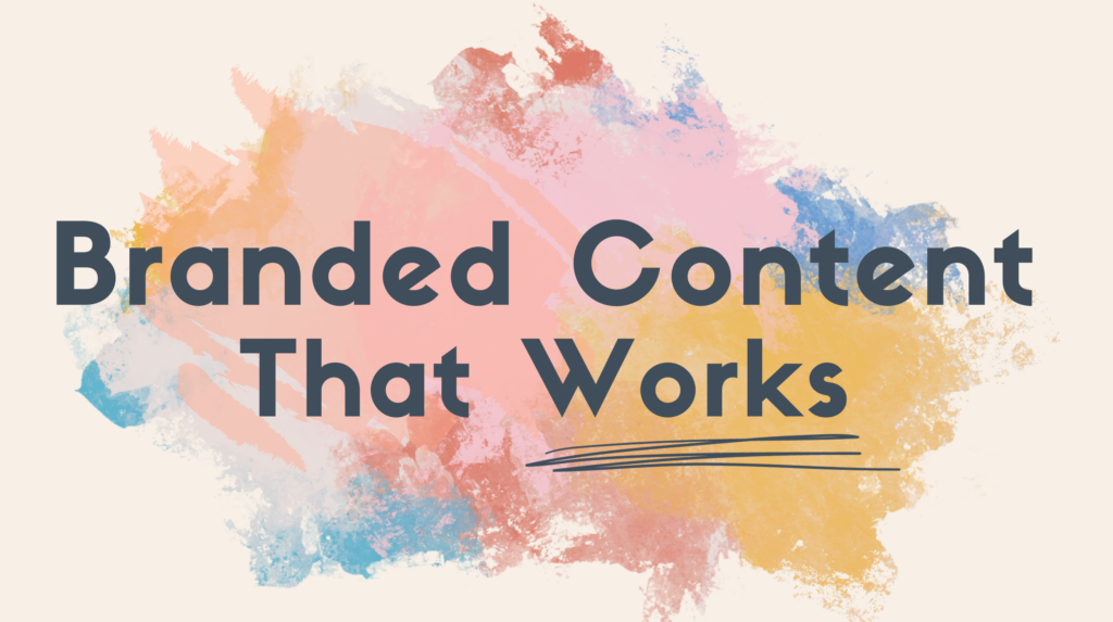 How to Use Branded Content to Drive Interest in Your Business